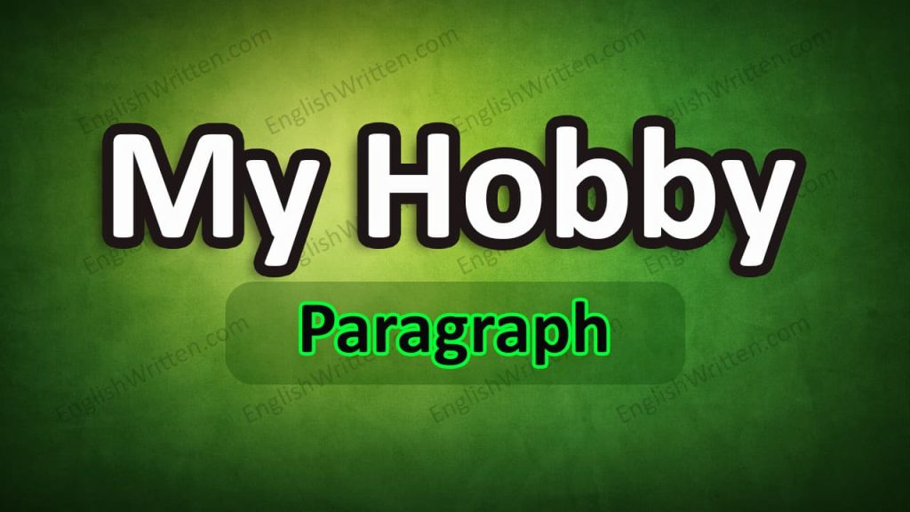 My Hobby paragraph