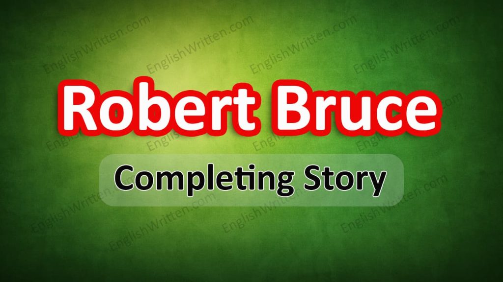 Robert Bruce completing story