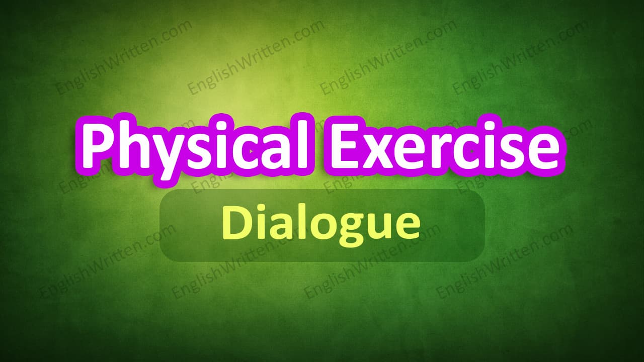 Dialogue Physical Exercise