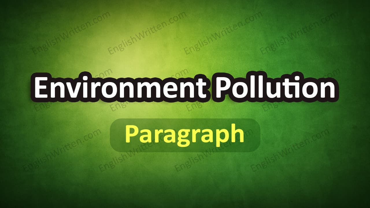 Environment Pollution Paragraph