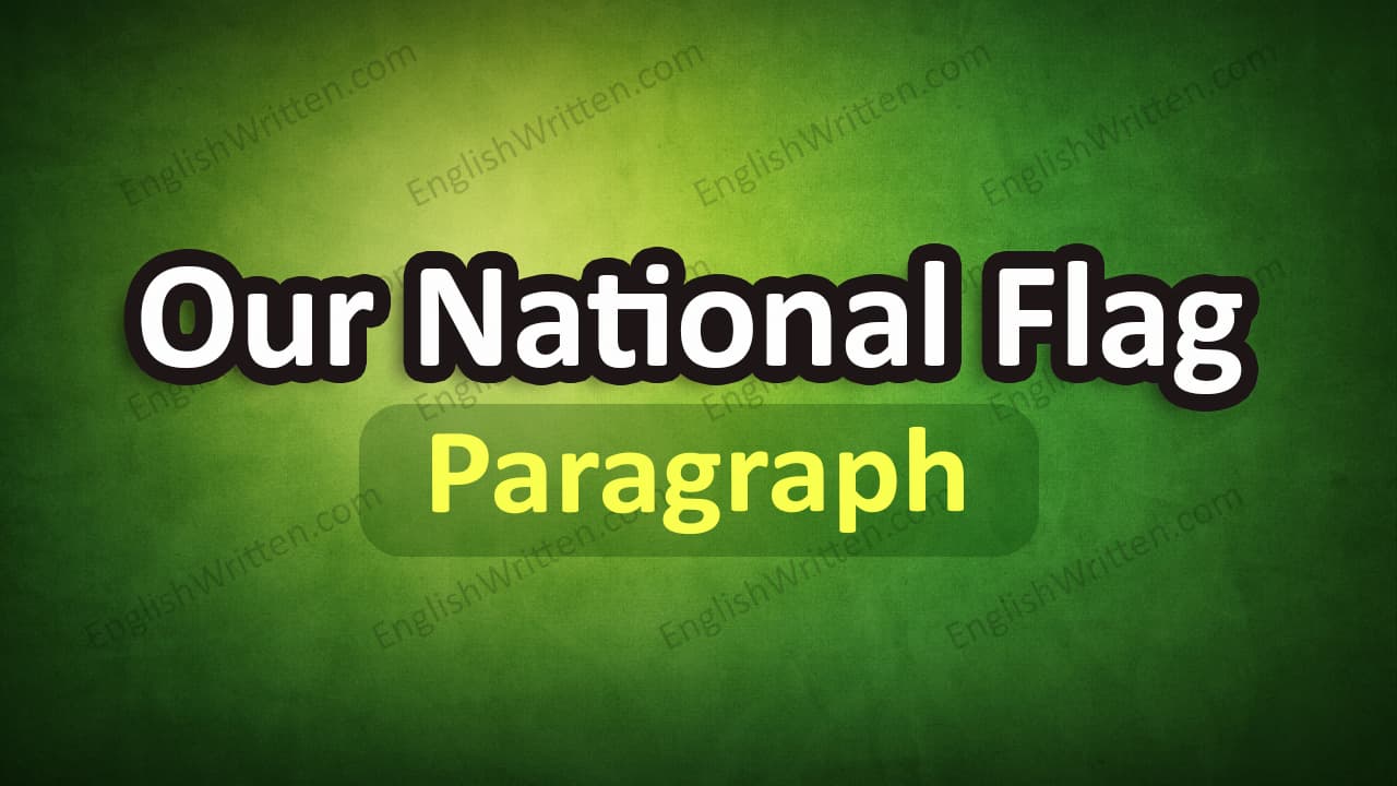 Our National Flag Paragraph