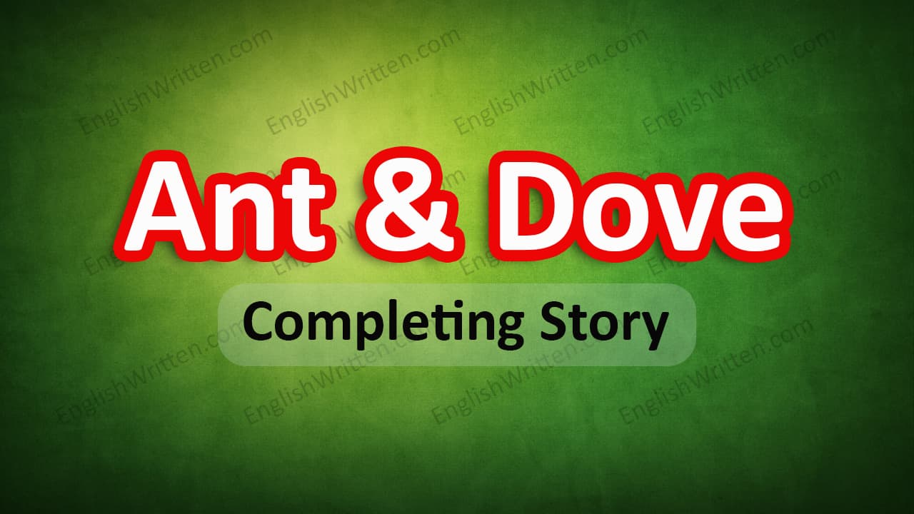 an ant and a dove completing story