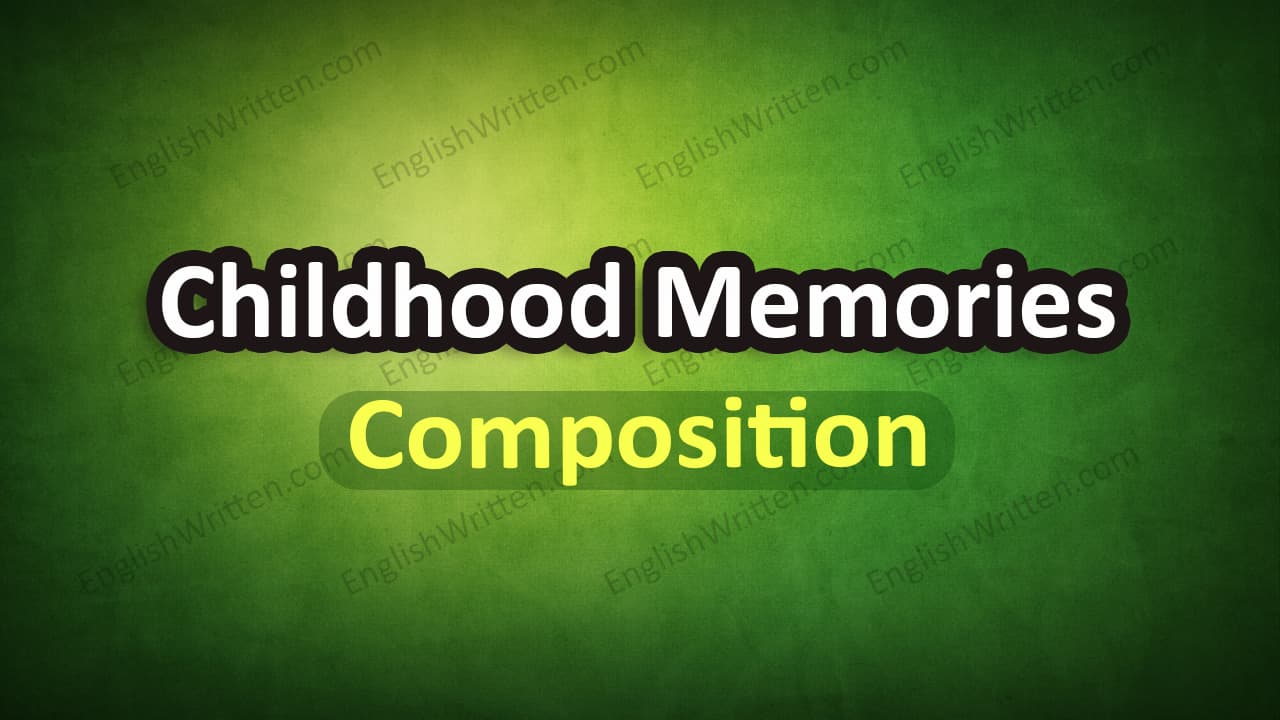 Childhood Memories Composition