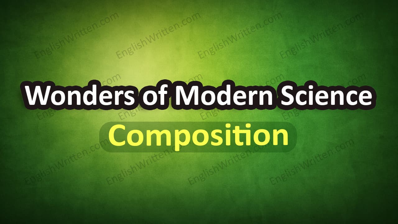 Wonders of Modern Science composition