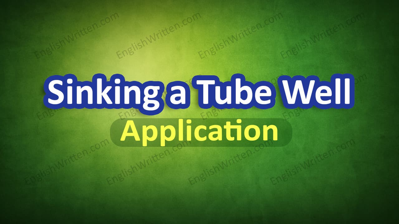 Application for Sinking a Tube Well