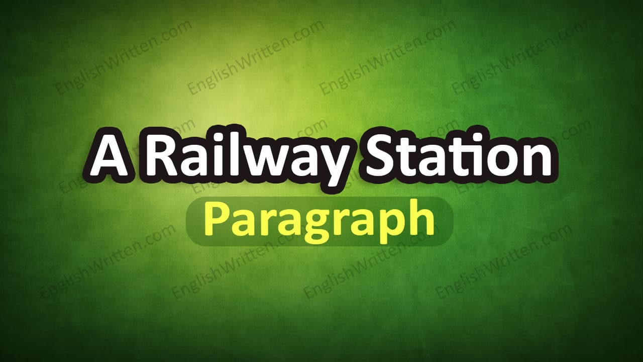 A Railway Station paragraph