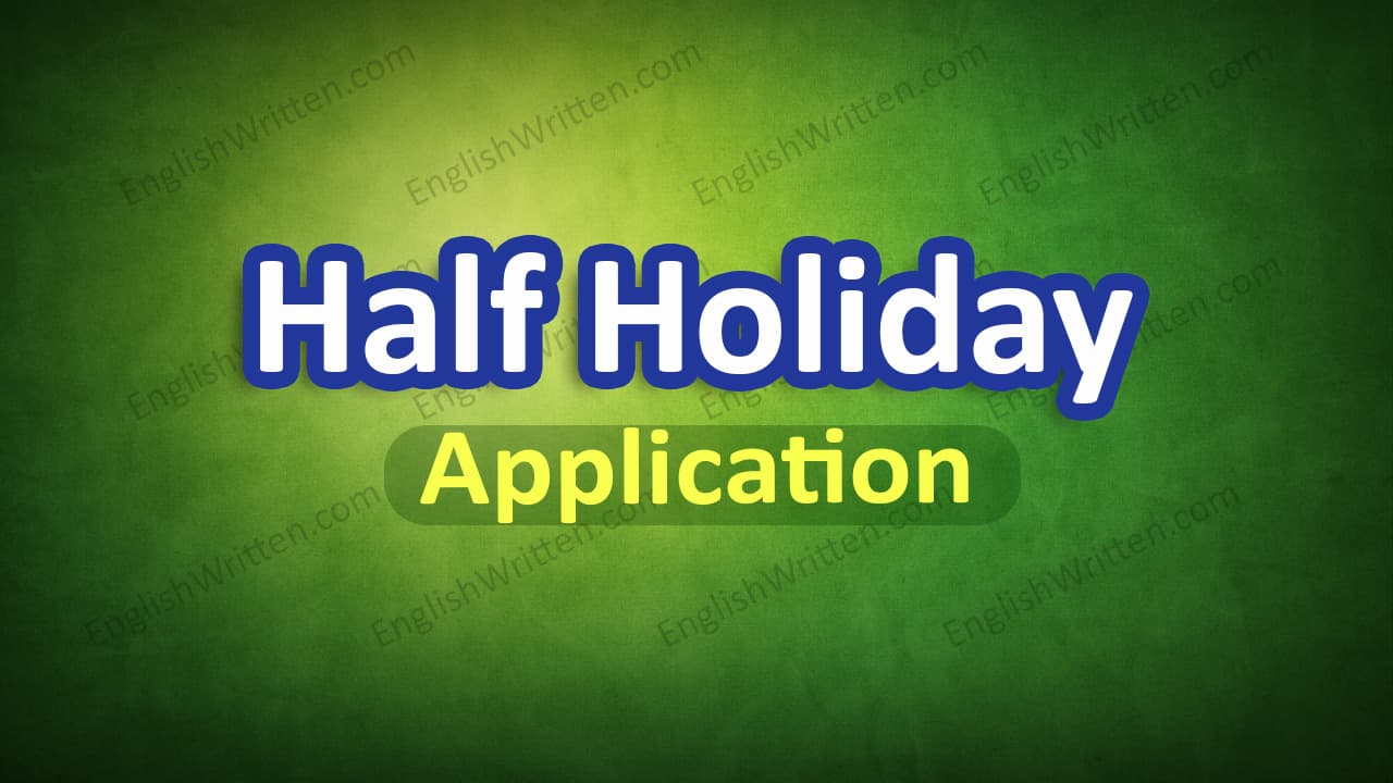 Application for Half Holiday
