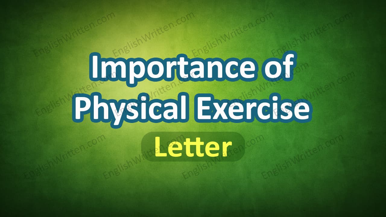 Letter importance of Physical Exercise