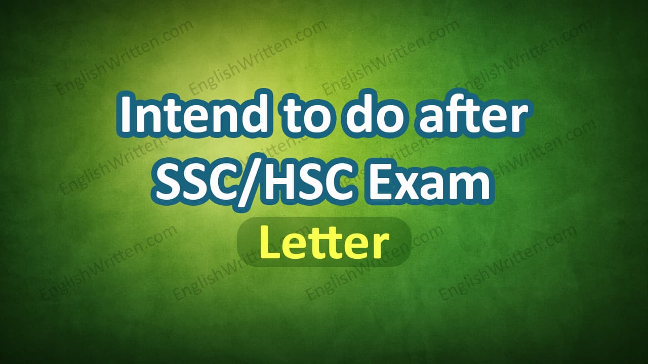 intend to do after SSC/HSC Exam letter